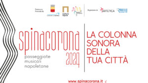 Spinacorona – Passeggiate musicali napoletane